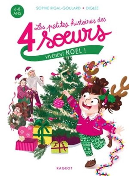 Les petites histoires des 4 soeurs - Vivement Noël !, Sophie Rigal-Goulard - Ebook - 9782700276275