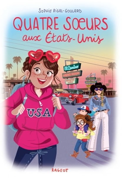 Quatre soeurs aux États-Unis, Sophie Rigal-Goulard - Ebook - 9782700277913
