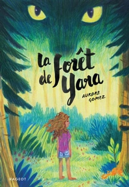 La forêt de Yara, Aurore Gomez - Ebook - 9782700278668
