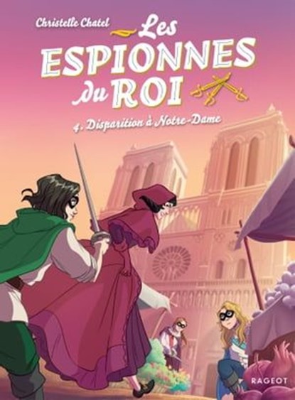 Les espionnes du roi - Disparition à Notre-Dame, Christelle Chatel - Ebook - 9782700279399