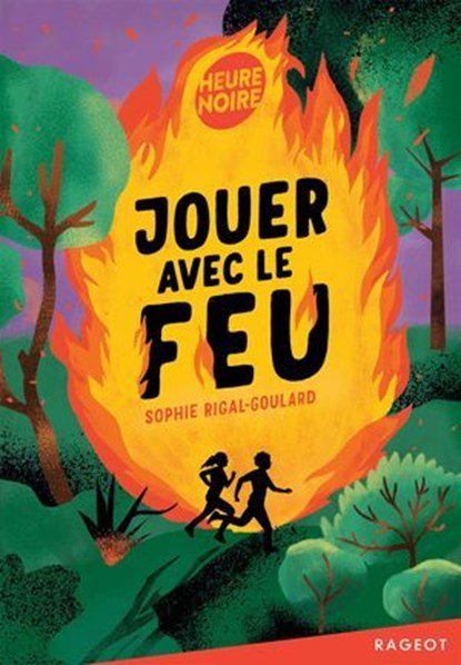 Jouer avec le feu, Sophie Rigal-Goulard - Ebook - 9782700279986