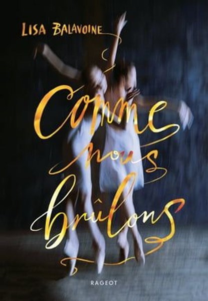 Comme nous brûlons, Lisa Balavoine - Ebook - 9782700280364