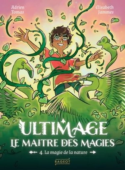 Ultimage, La maître des magies T.4 - La magie de la nature, Adrien Tomas - Ebook - 9782700280852