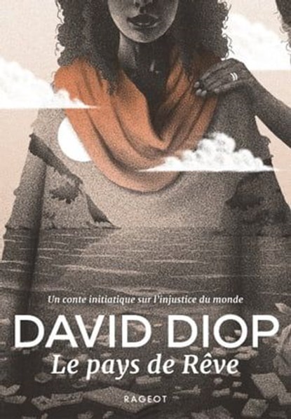 Le pays de Rêve, David Diop - Ebook - 9782700281354
