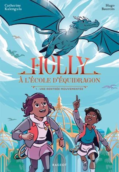 Holly à l'école d'équidragon, T1 - Une rentrée mouvementée, Catherine Kalengula - Ebook - 9782700282627