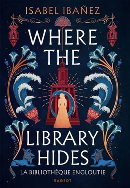 Where the library hides, Isabel Ibáñez - Ebook - 9782700283235