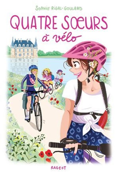 Quatre soeurs à vélo, Sophie Rigal-Goulard - Ebook - 9782700283754