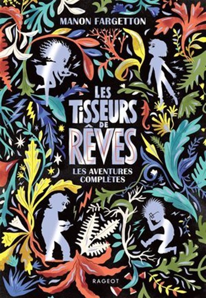 Les Tisseurs de rêves - Les aventures complètes, Manon Fargetton - Ebook - 9782700283976