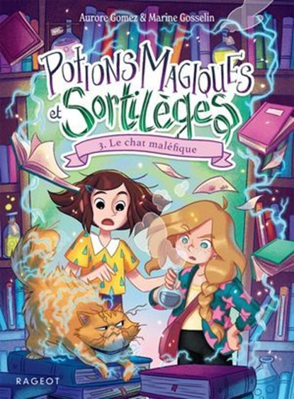 Potions magiques et sortilèges - Tome 3, Le chat maléfique, Aurore Gomez - Ebook - 9782700284201