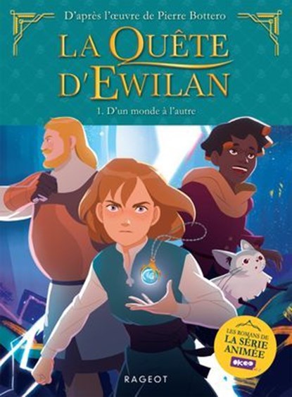 La quête d'Ewilan - Episode 1 - D'un Monde à l'Autre, Pierre Bottero - Ebook - 9782700284331