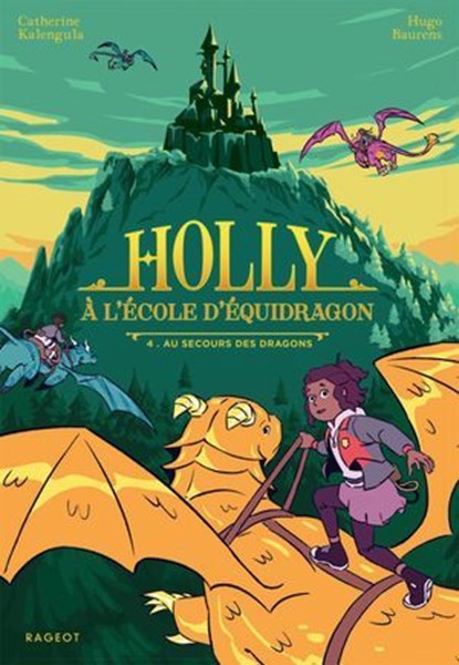 Holly à l'école d'équidragon - Tome 4, Au secours des dragons, Catherine Kalengula - Ebook - 9782700286700