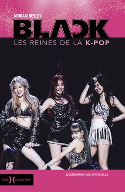 BlackPink, les reines de la K-Pop, Adrian Besley - Ebook - 9782701403991