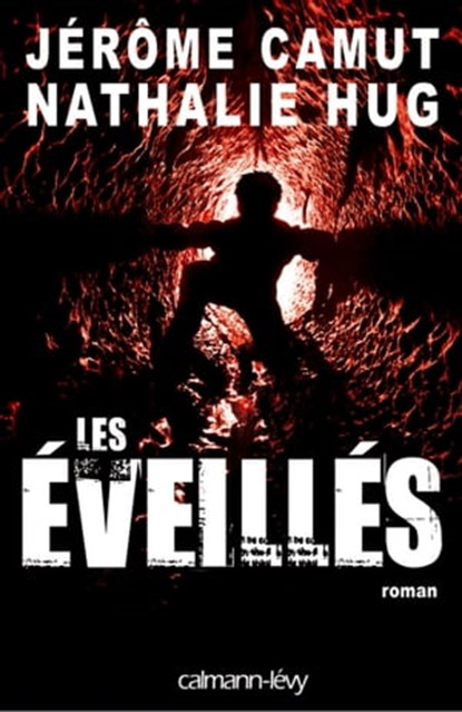 Les Eveillés, Nathalie Hug ; Jérôme Camut - Ebook - 9782702145951