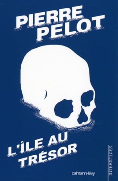 L'Ile au trésor, Pierre Pelot - Ebook - 9782702146538