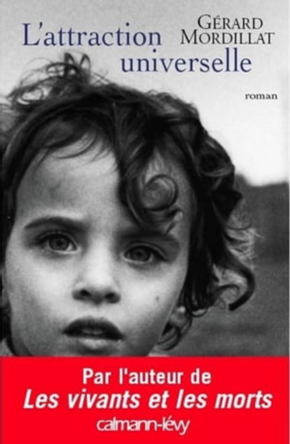 L'Attraction universelle, Gérard Mordillat - Ebook - 9782702147405