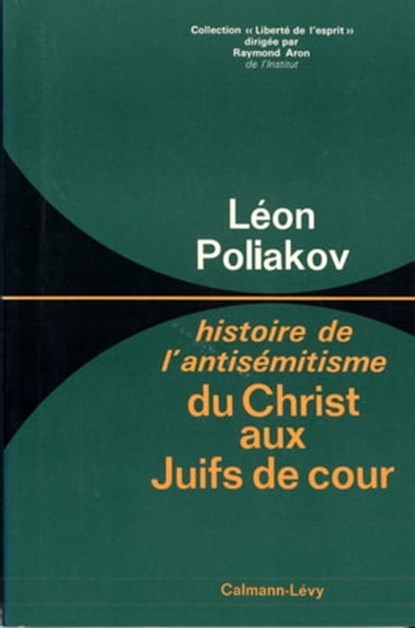 Du christ aux Juifs de cour, Léon Poliakov - Ebook - 9782702148228