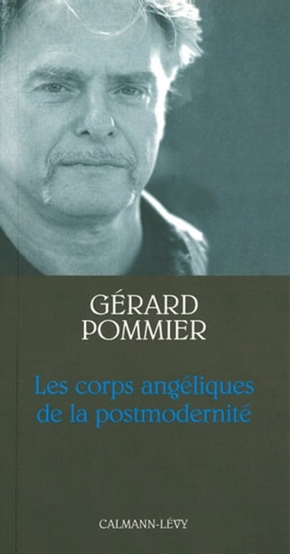 Les Corps angéliques de la postmodernité, Gérard Pommier - Ebook - 9782702148242