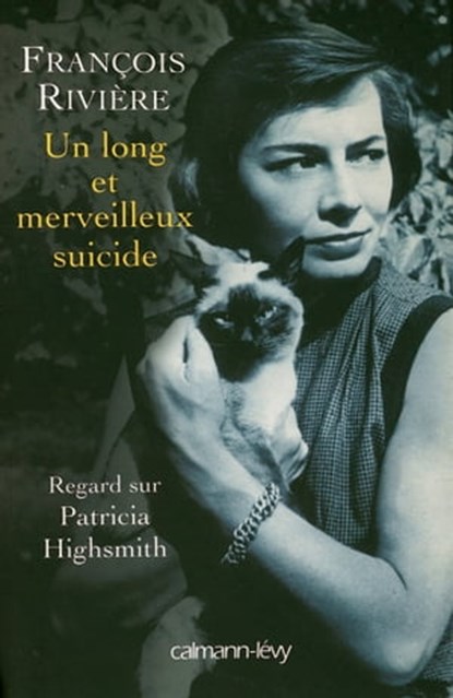 Un long et merveilleux suicide, François Rivière - Ebook - 9782702148280