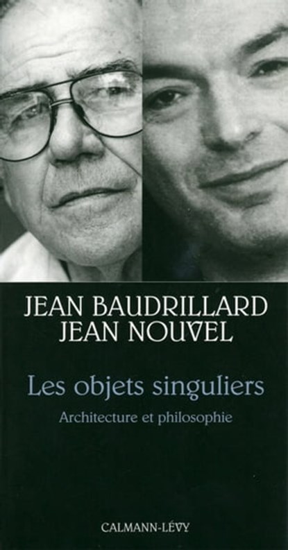 Les Objets singuliers, Jean Baudrillard ; Jean Nouvel - Ebook - 9782702148969