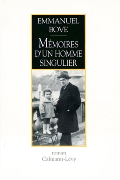 Mémoires d'un homme singulier, Emmanuel Bove - Ebook - 9782702150917