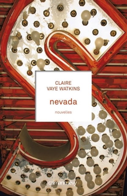 Nevada, Claire Vaye Watkins - Ebook - 9782702151655