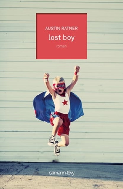 Lost Boy, Austin Ratner - Ebook - 9782702152751