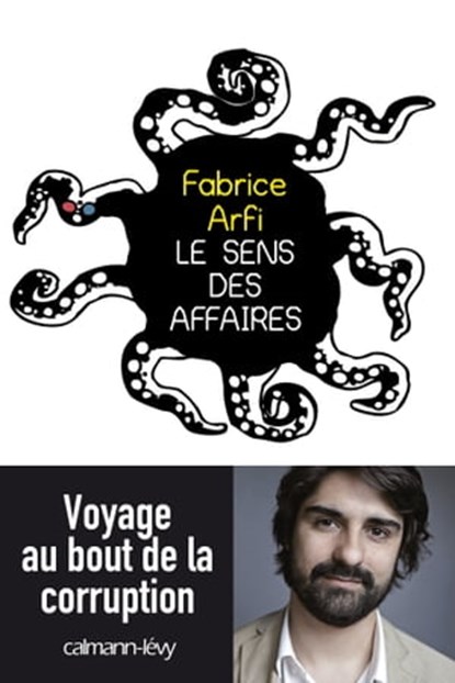 Le sens des affaires, Fabrice Arfi - Ebook - 9782702155578