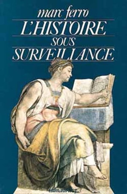 L'Histoire sous surveillance, Marc Ferro - Ebook - 9782702159354