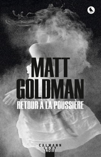Retour à la poussière, Matt Goldman - Ebook - 9782702161210