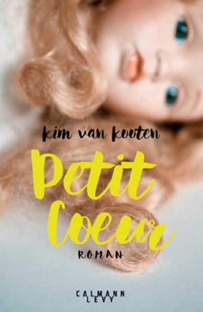 Petit coeur, Kim van Kooten - Ebook - 9782702161982
