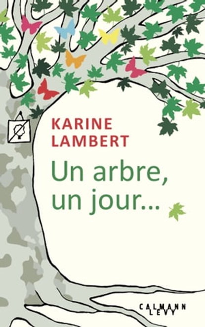 Un arbre, un jour, Karine Lambert - Ebook - 9782702162682
