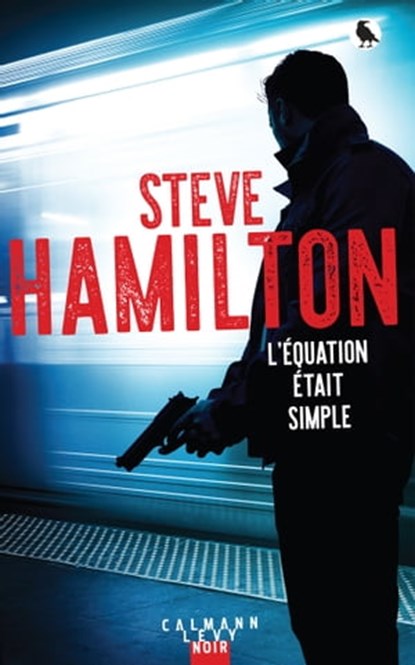 L'équation était simple, Steve Hamilton - Ebook - 9782702164501