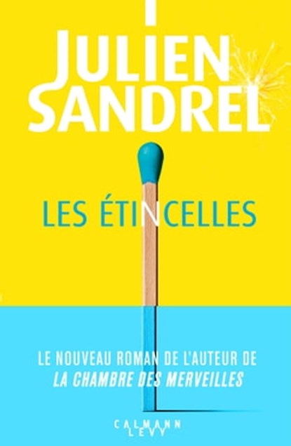 Les étincelles, Julien Sandrel - Ebook - 9782702166536