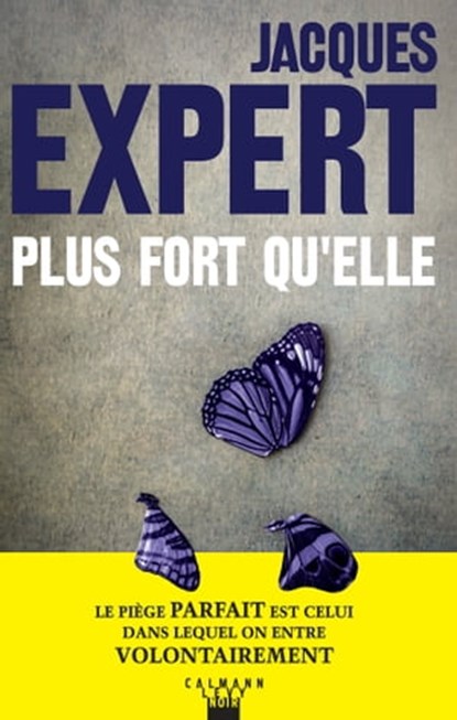 Plus fort qu'elle, Jacques Expert - Ebook - 9782702167854