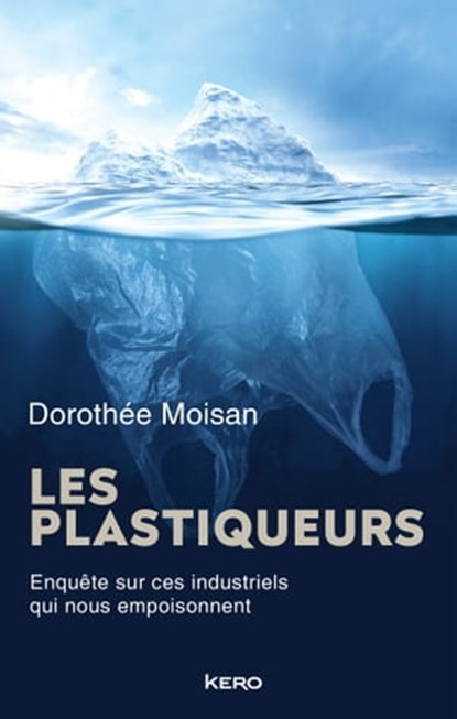 Les Plastiqueurs, Dorothée Moisan - Ebook - 9782702169667