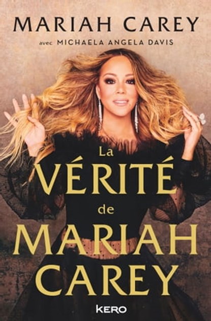 La vérité de Mariah Carey, Mariah Carey - Ebook - 9782702169711