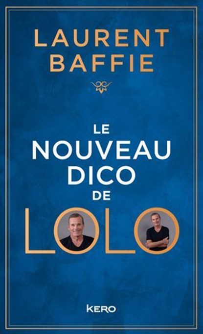 Le nouveau Dico de Lolo, Laurent Baffie - Ebook - 9782702169834