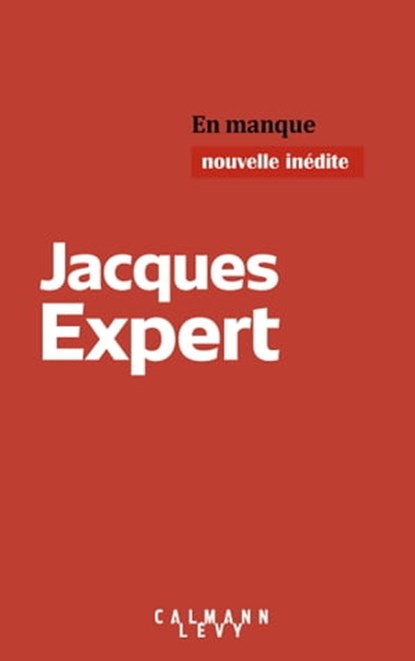 En manque, Jacques Expert - Ebook - 9782702180839