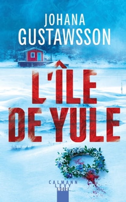 L'Île de Yule, Johana Gustawsson - Ebook - 9782702182024