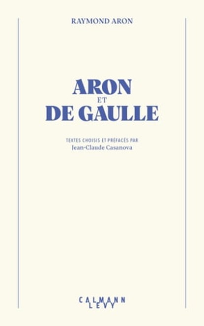 Aron et De Gaulle, Raymond Aron - Ebook - 9782702183830