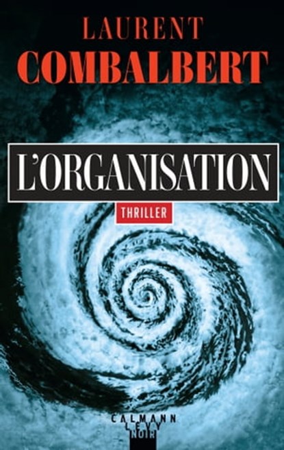 L'Organisation, Laurent Combalbert - Ebook - 9782702183878