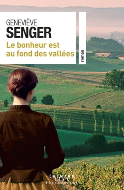 Le bonheur est au fond des vallées, Geneviève Senger - Ebook - 9782702183953