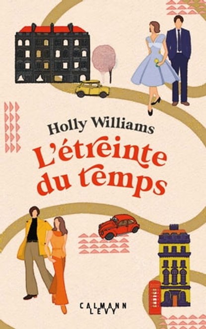 L'étreinte du temps, Holly Williams - Ebook - 9782702184363