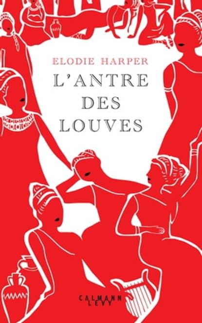 L'antre des louves, Elodie Harper - Ebook - 9782702184950