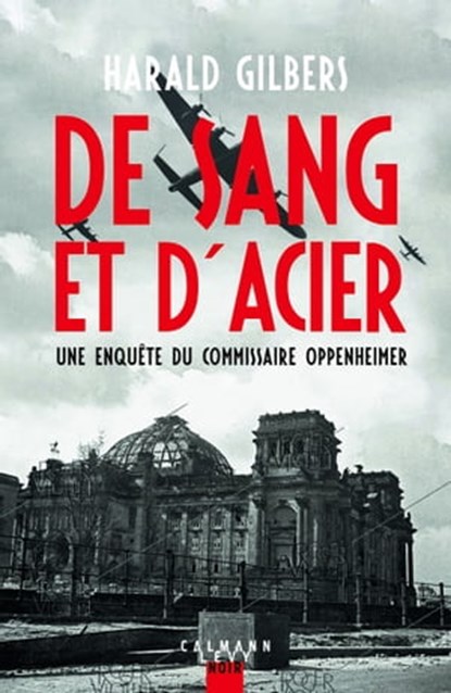 De sang et d'acier, Harald Gilbers - Ebook - 9782702185407