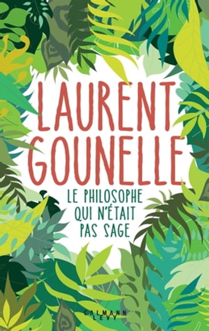 Le philosophe qui n'était pas sage, Laurent Gounelle - Ebook - 9782702185421