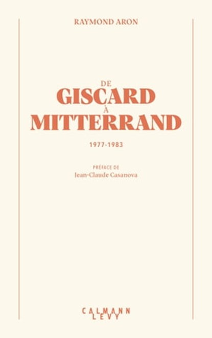 De Giscard à Mitterrand, Raymond Aron - Ebook - 9782702187982