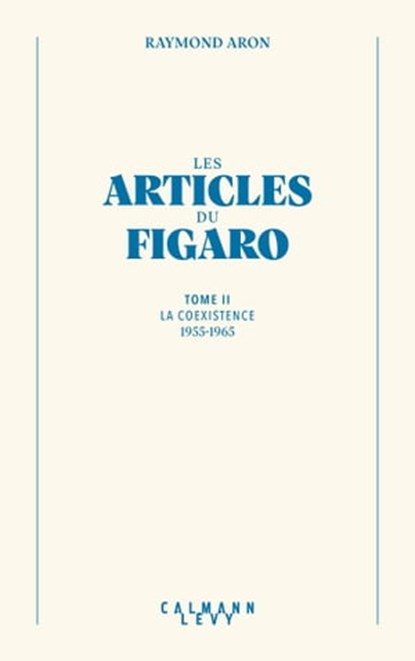 Les articles du Figaro - volume 2, Raymond Aron - Ebook - 9782702188088