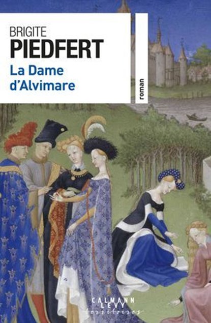 La Dame d'Alvimare, Brigite Piedfert - Ebook - 9782702190463