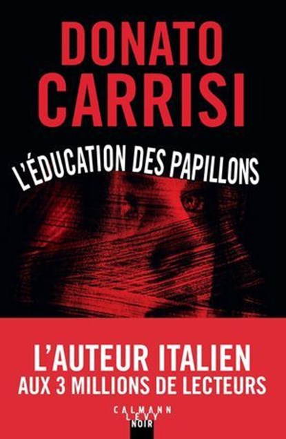 L'Éducation des papillons, Donato Carrisi - Ebook - 9782702191897